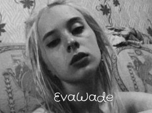 EvaWade