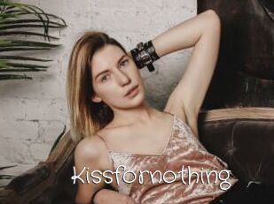 Kissfornothing