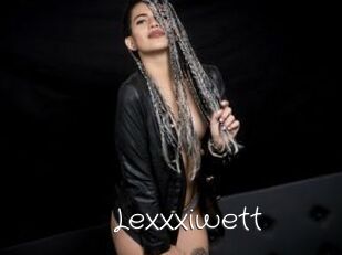 Lexxxiwett