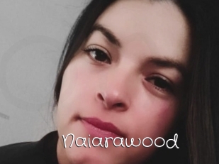 Naiarawood