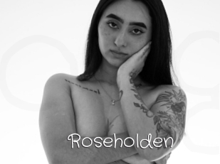 Roseholden